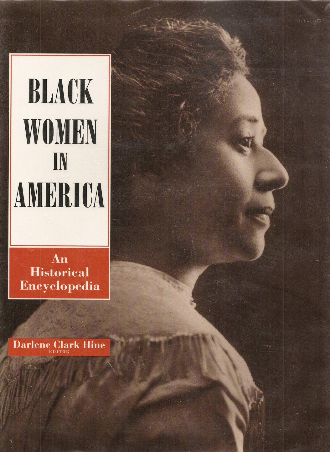 Black Women in America: An Historical Encyclopedia,Used