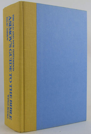 Asimovs Guide to the Bible: Two Volumes in One, the Old and New Testaments,Used
