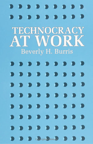 Technocracy at Work (SUNY Series on the New Inequalities)