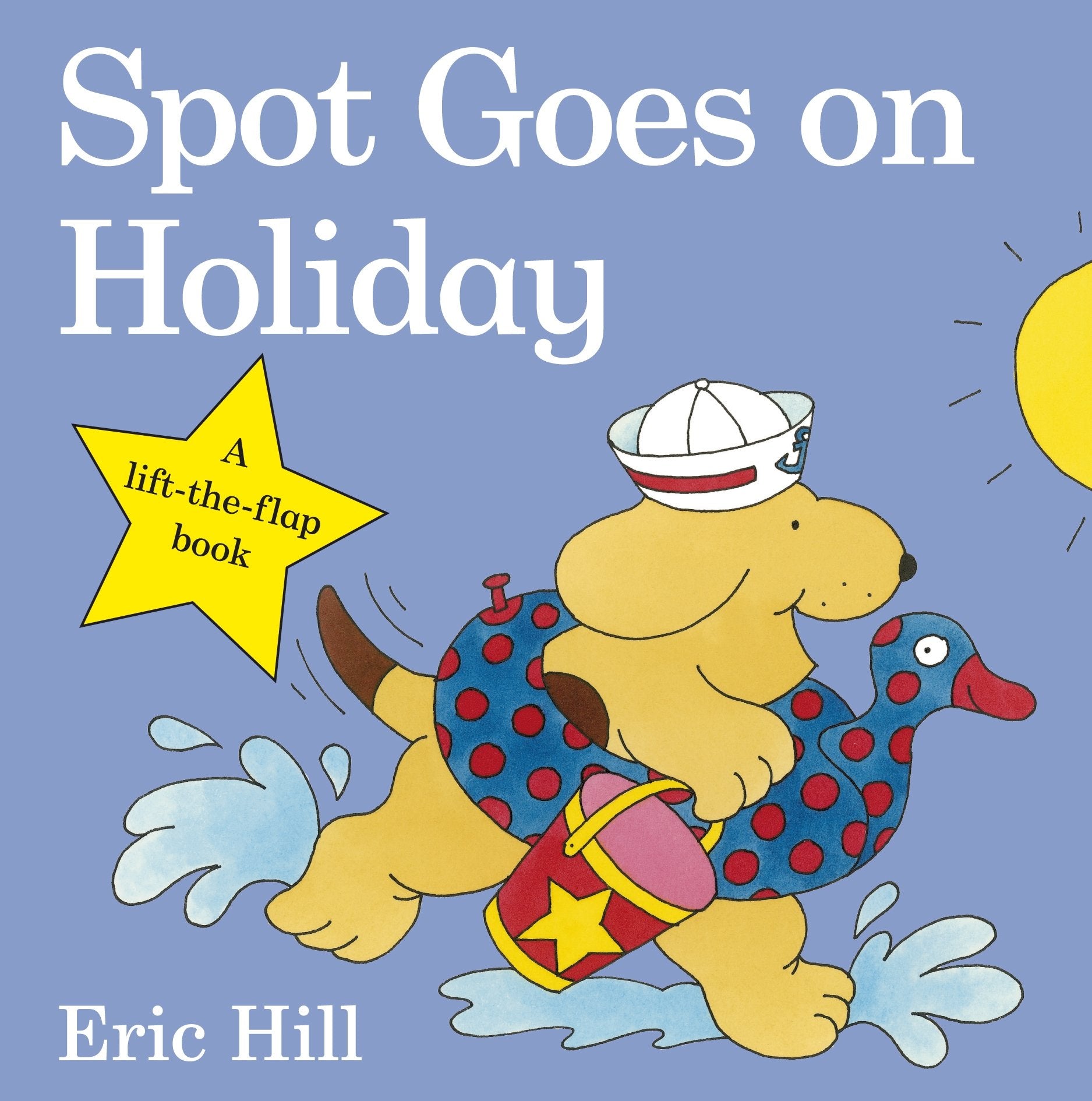 Spot Goes on Holiday (Spot  Original Lift The Flap),Used
