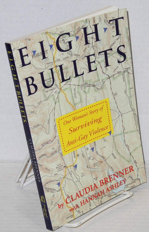 Eight Bullets: One Woman's Story of Surviving AntiGay Violence,Used