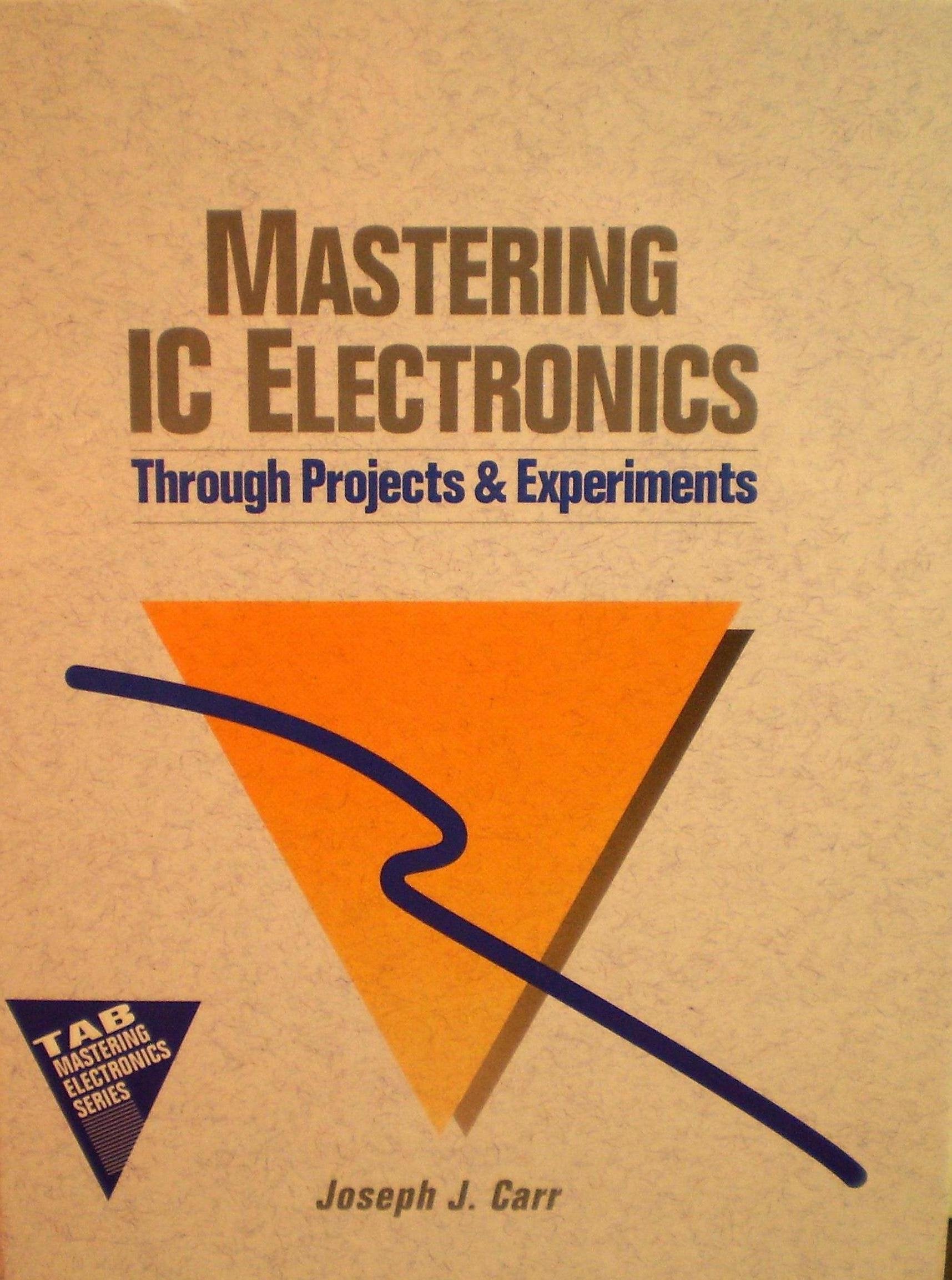 Mastering Ic Electronics (Tab Mastering Electronics),Used