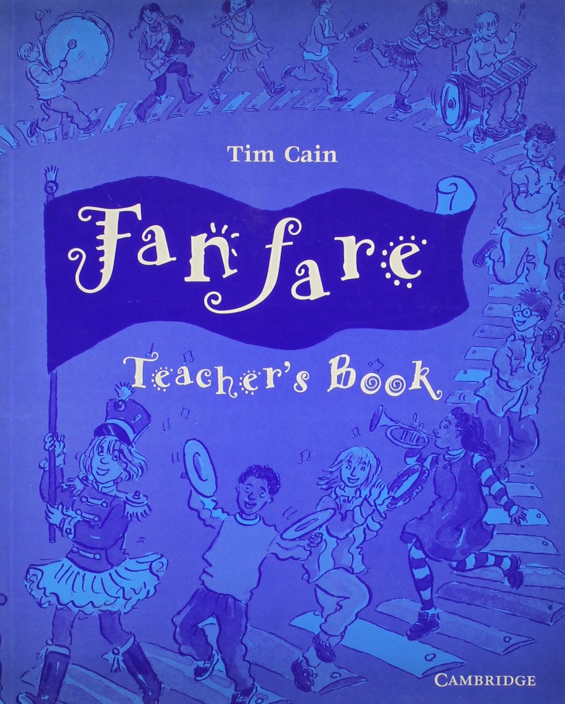 Fanfare Teacher's resource book: Cambridge Primary Music,Used