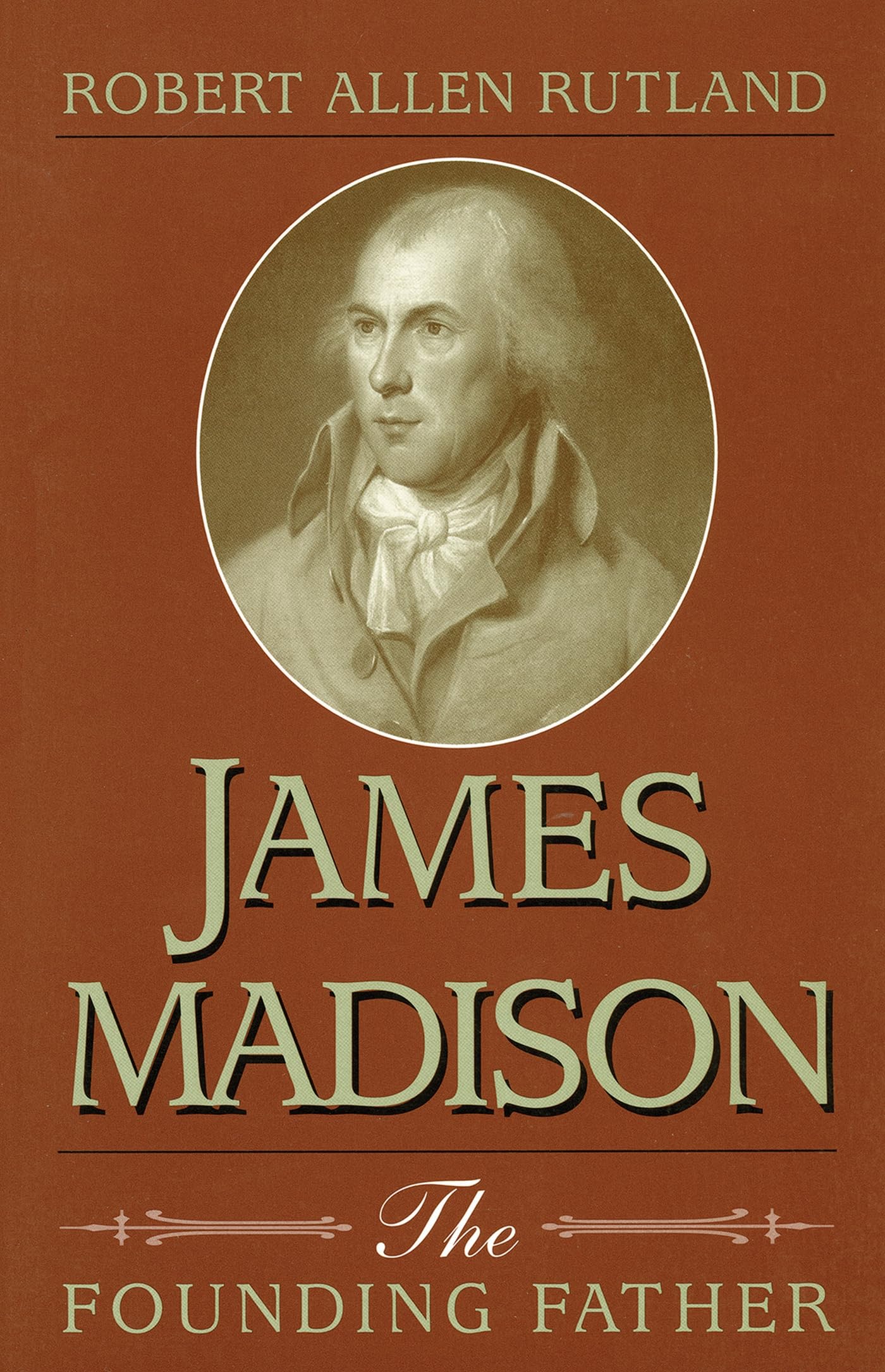 James Madison: The Founding Father (Volume 1),Used