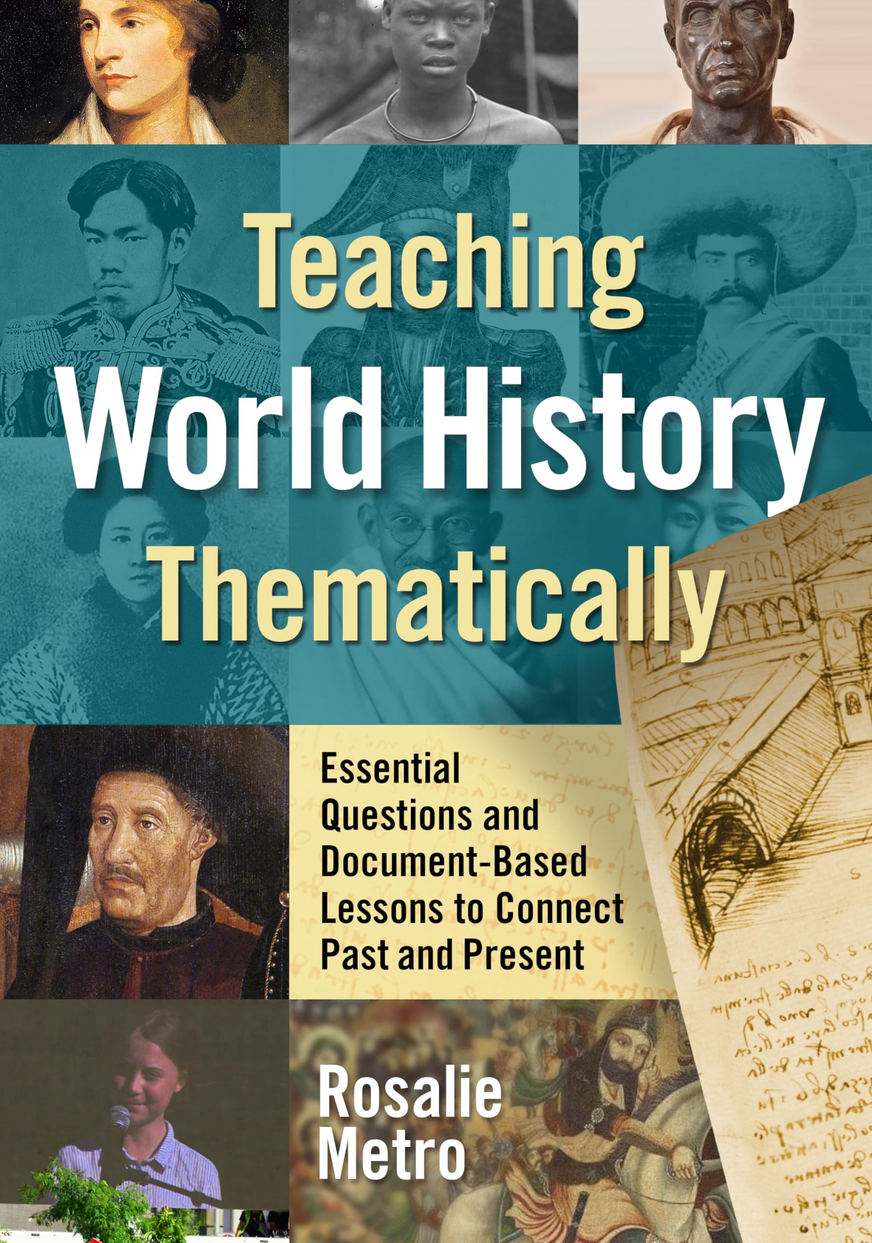 Teaching World History Thematically: Essential Questions And Documentbased Lessons To Connect Past And Present,Used