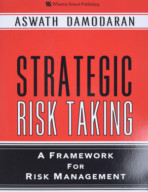 Strategic Risk Taking: A Framework for Risk Management (paperback),New