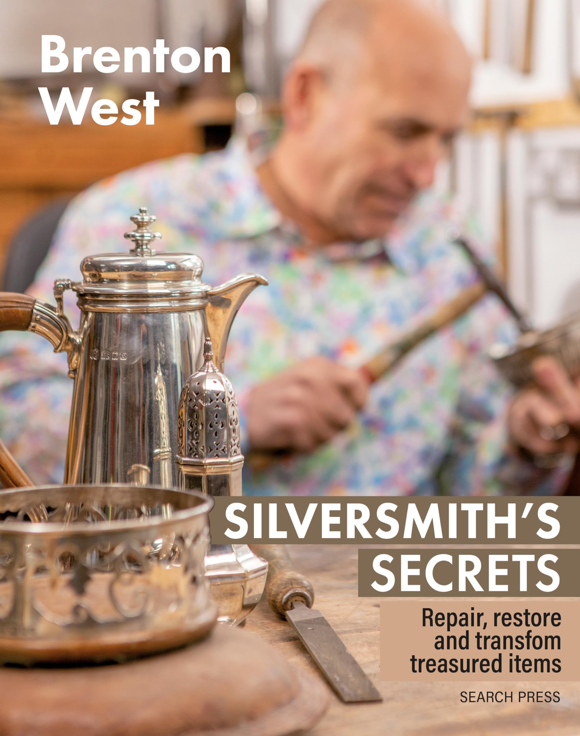 Silversmith'S Secrets: Repair, Restore And Transform Treasured Items,Used
