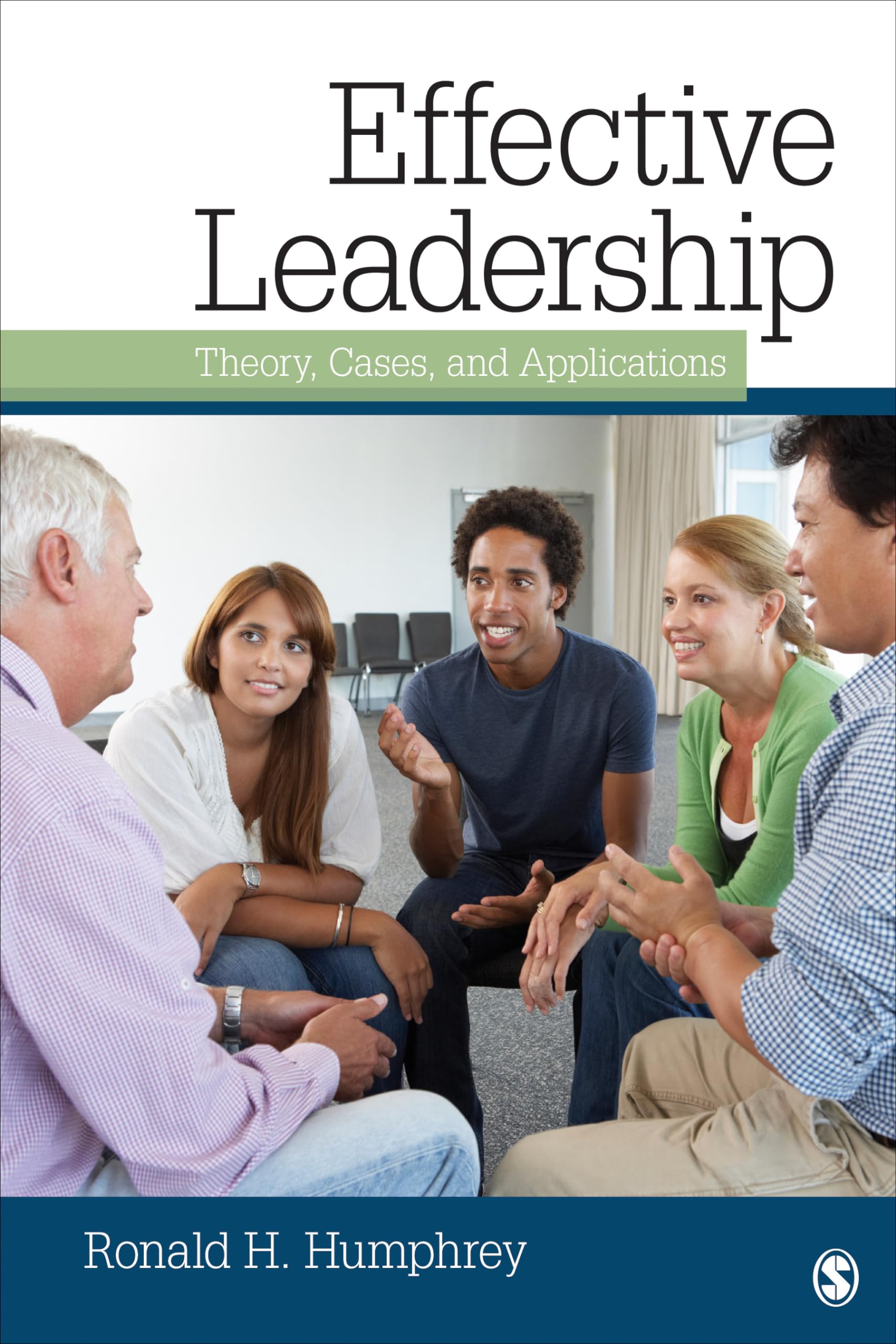 Effective Leadership: Theory, Cases, and Applications,Used
