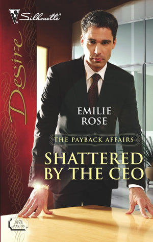 Shattered by the CEO (The Payback Affairs, 1),New