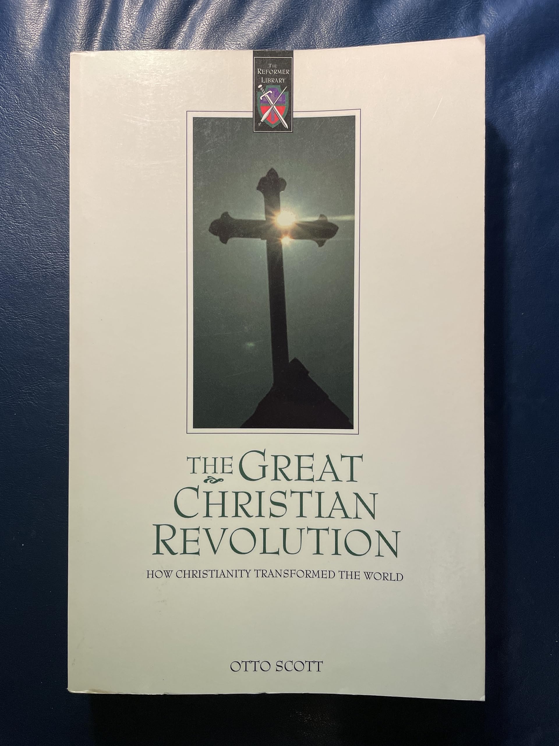 The Great Christian Revolution: How Christianity Transformed the World