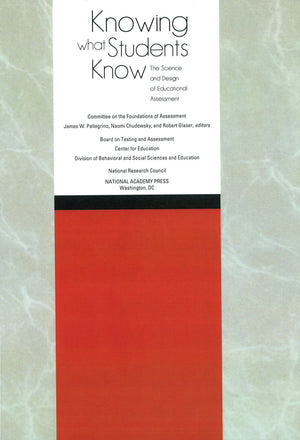 Knowing What Students Know: The Science and Design of Educational Assessment,New