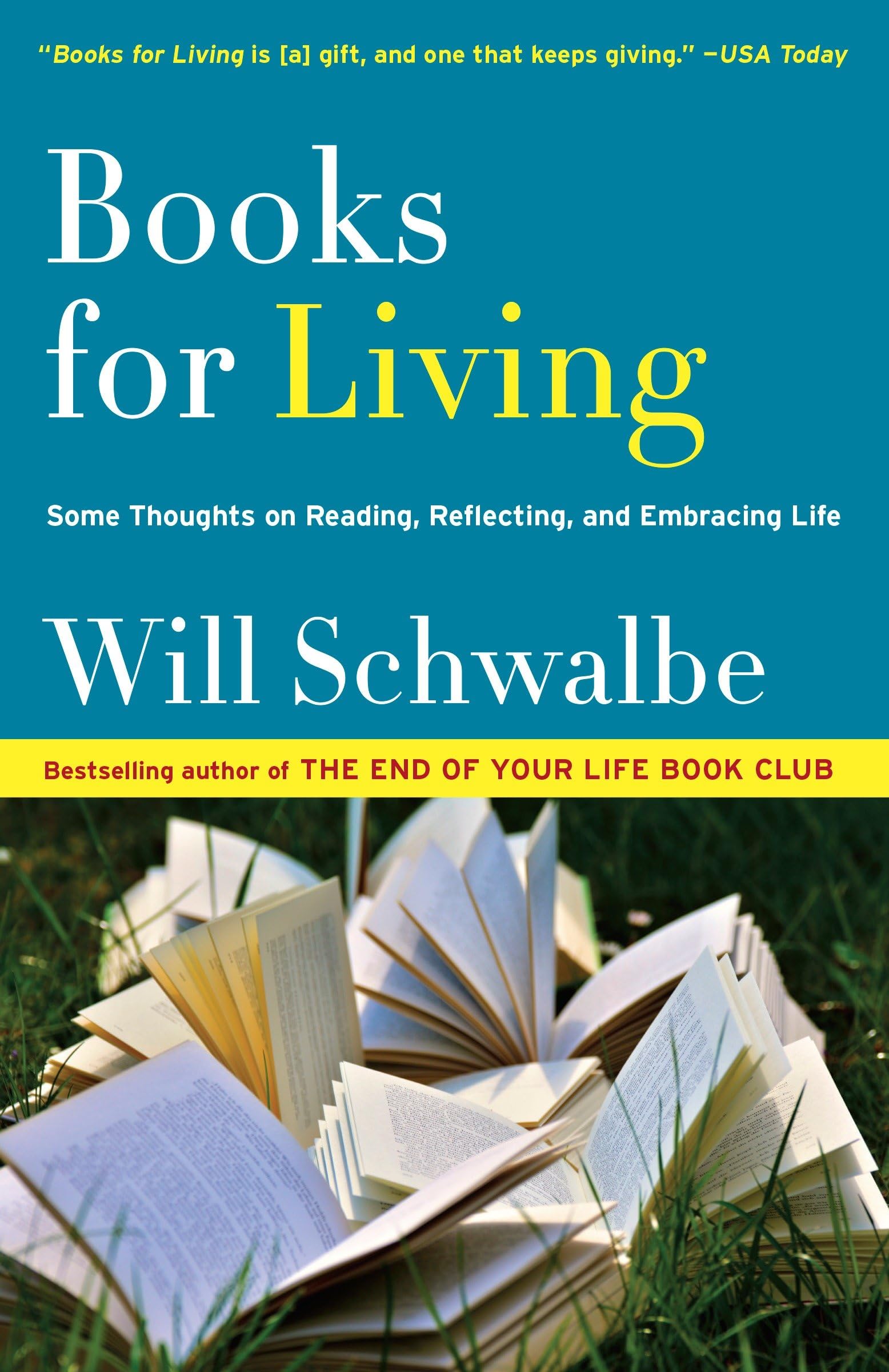 Books For Living: Some Thoughts On Reading, Reflecting, And Embracing Life,Used