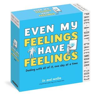 Even My Feelings Have Feelings Pageaday Calendar 2023: Dealing With All Of It, One Day At A Time