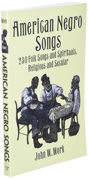 Dover Publications American Negro Songs Book - 230 Folk Songs & Spirituals, Religious & Secular