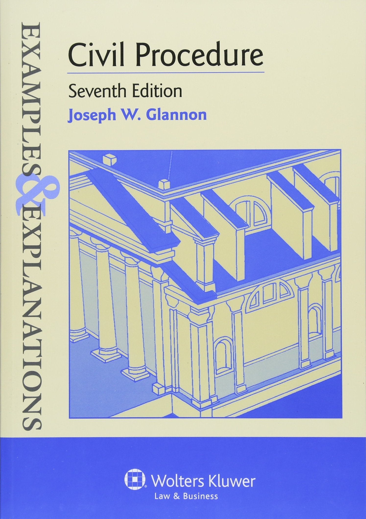 Civil Procedure, 7Th Edition (Examples & Explanations)