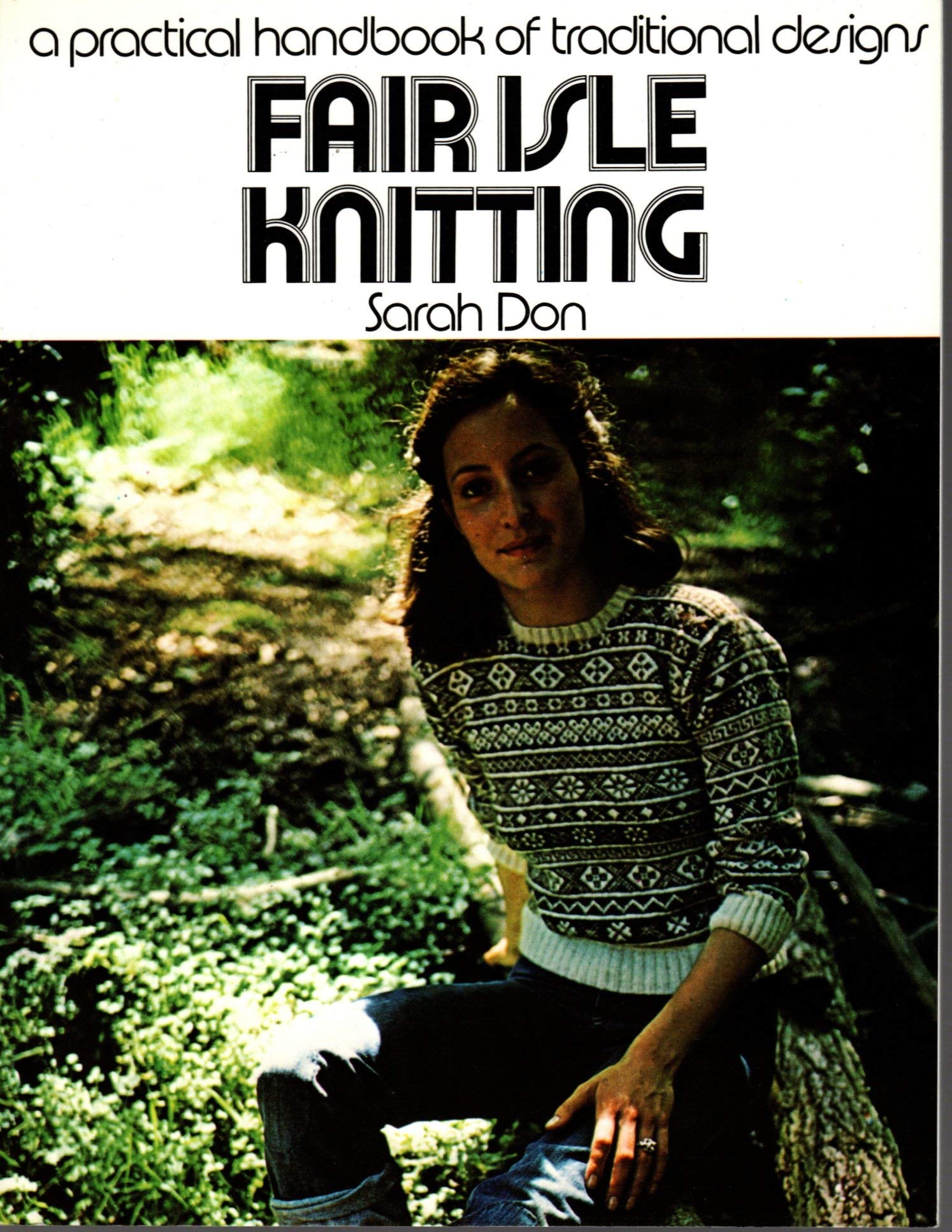 A Practical Handbook Of Traditional Designs: Fair Isle Knitting,New