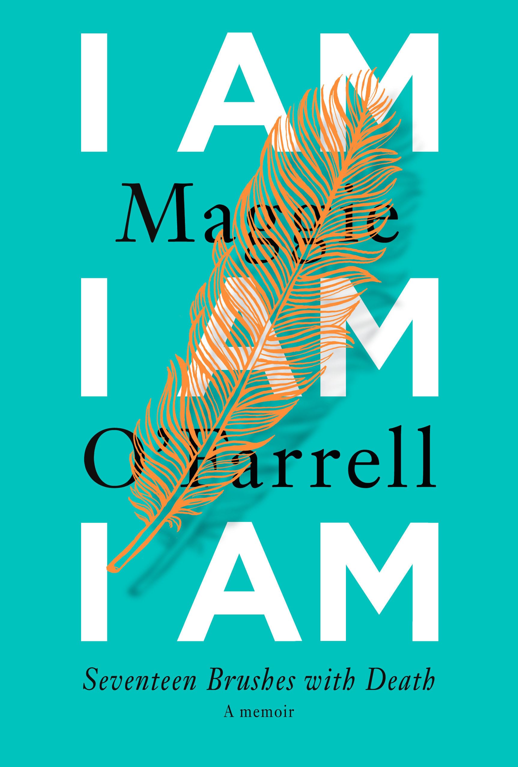 I Am, I Am, I Am: Seventeen Brushes With Death,New