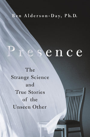 Presence: The Strange Science And True Stories Of The Unseen Other,Used
