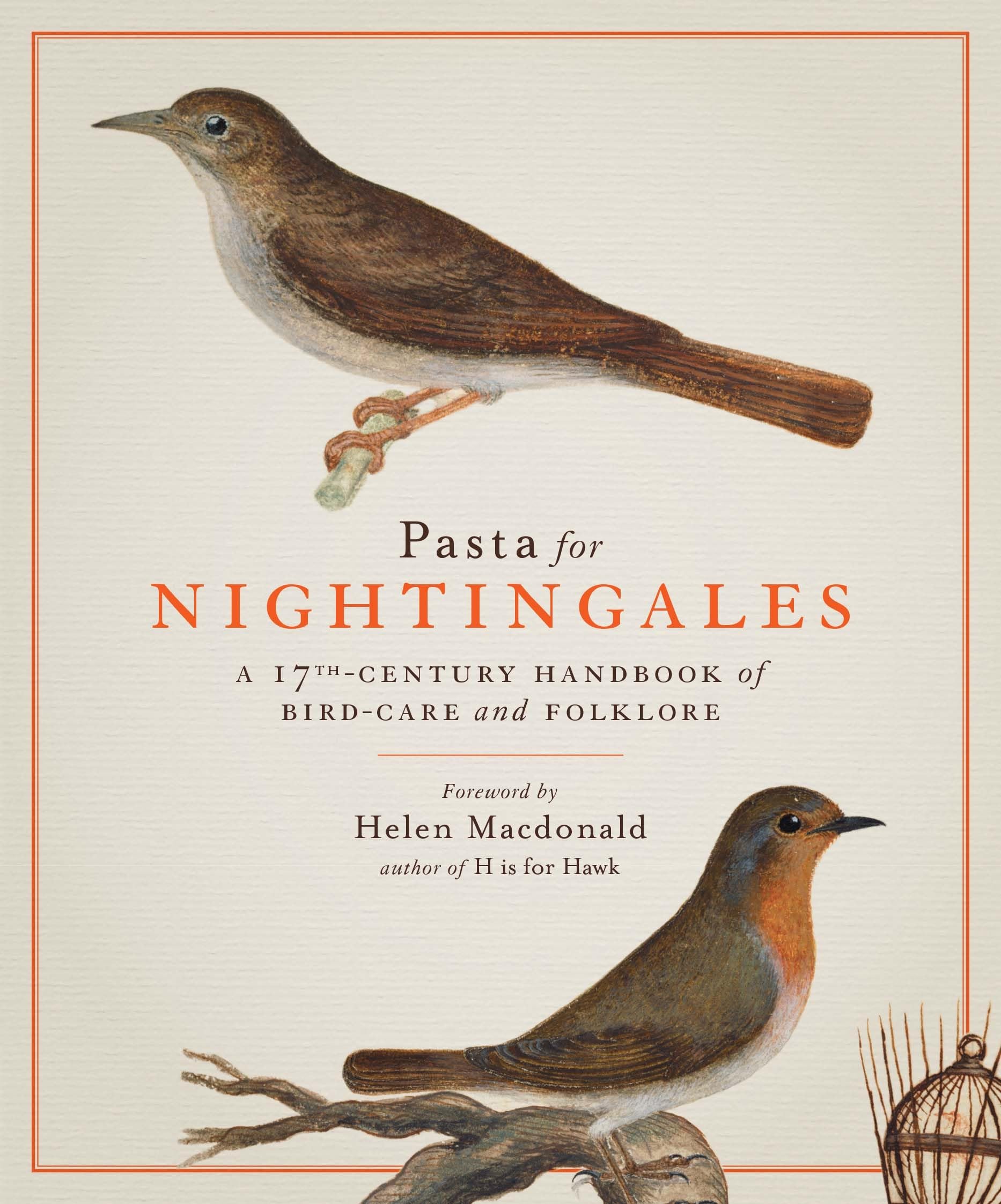 Pasta for Nightingales: A 17thCentury Handbook of BirdCare and Folklore,Used