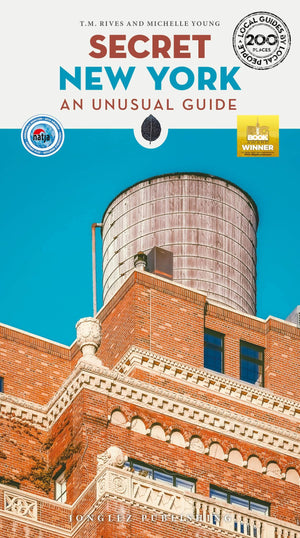 Secret New York: An Unusual Guide ('Secret' guides),New