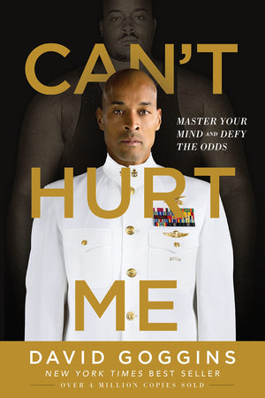 Can't Hurt Me: Master Your Mind and Defy the Odds,New