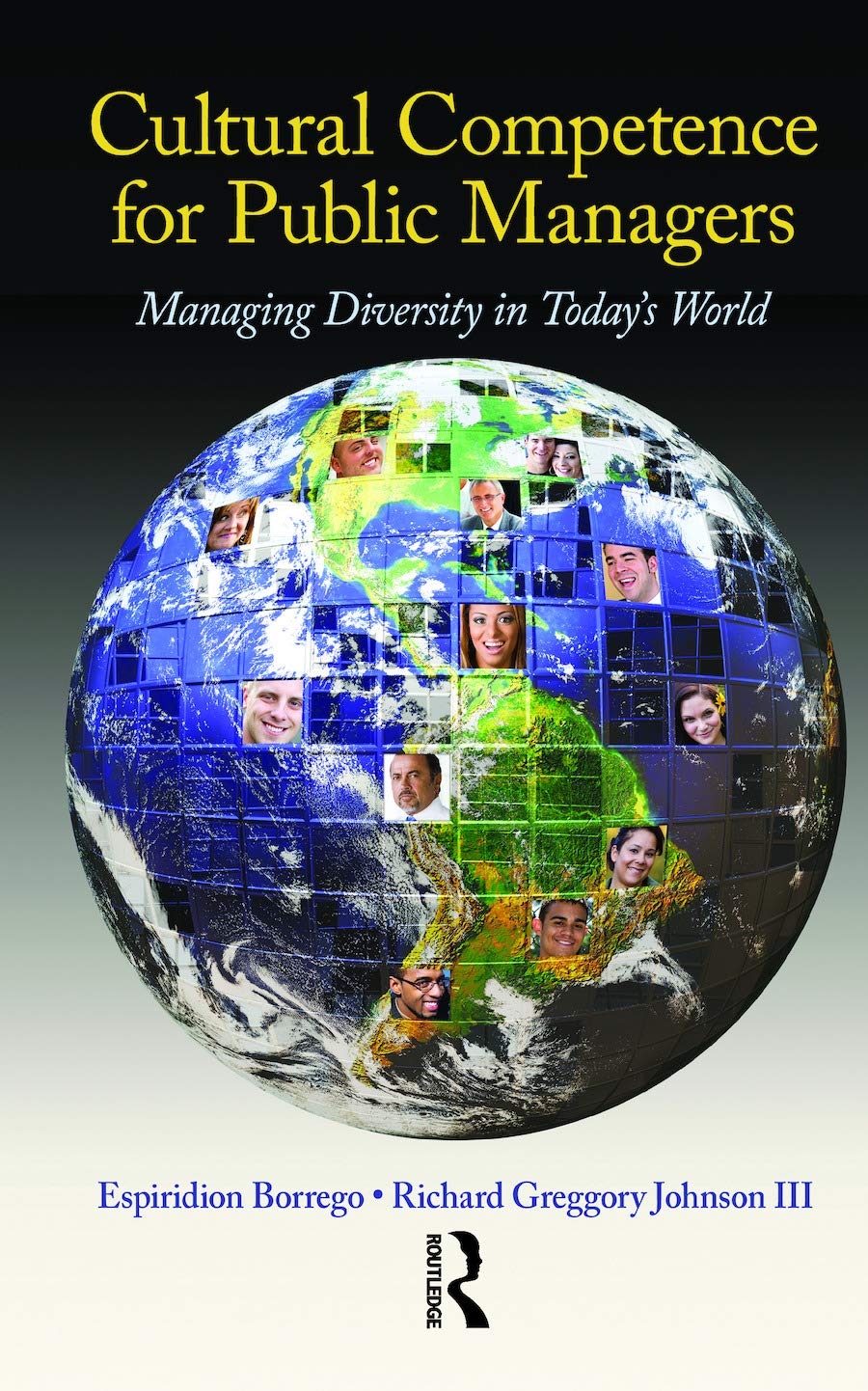 Cultural Competence for Public Managers: Managing Diversity in Today' s World,Used