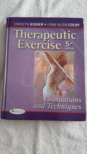 Therapeutic Exercise: Foundations and Techniques (Therapeutic Exercise: Foundations & Techniques) (5th edition) (Therapeudic Exe,Used