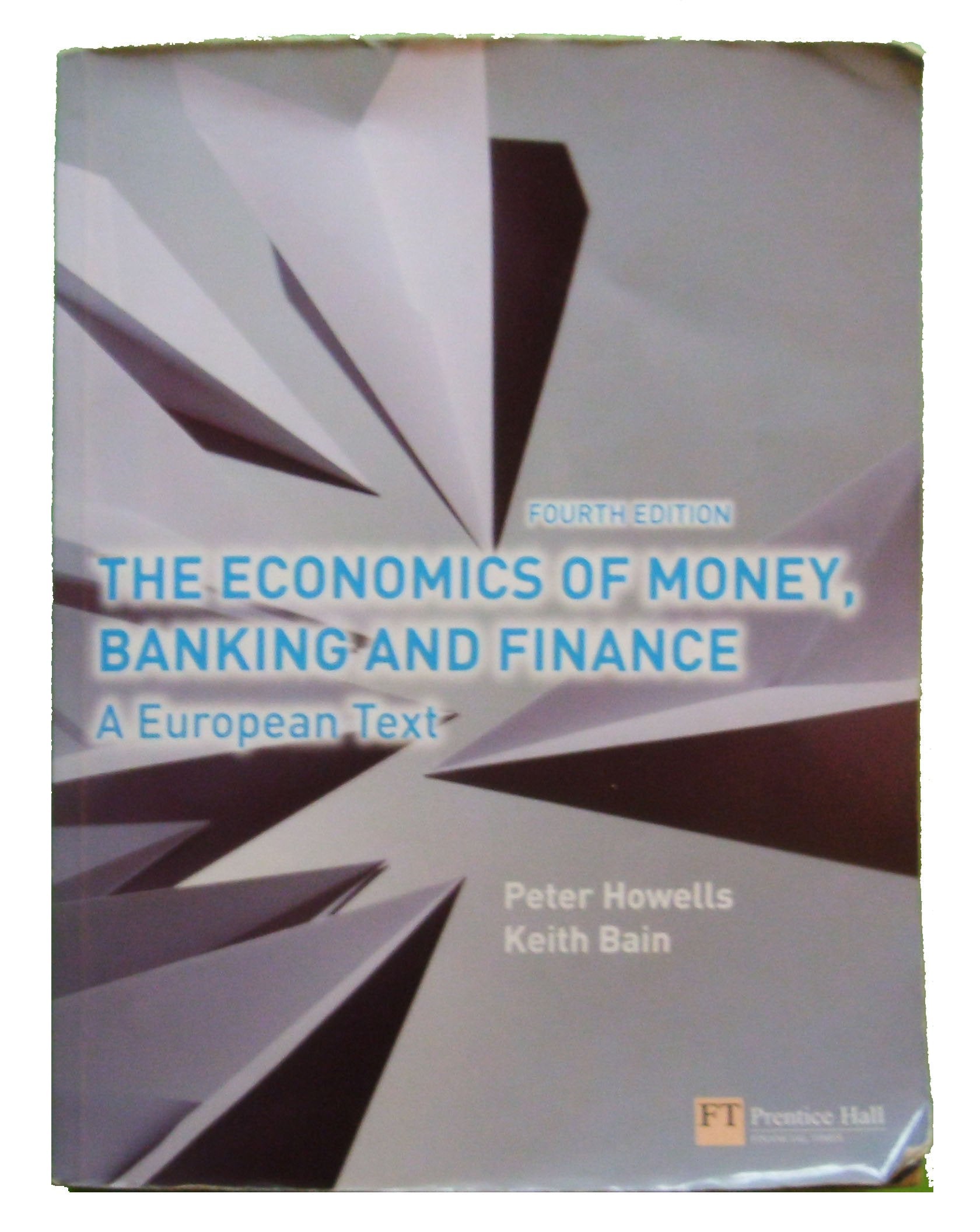 The Economics of Money, Banking and Finance: A European Text,Used