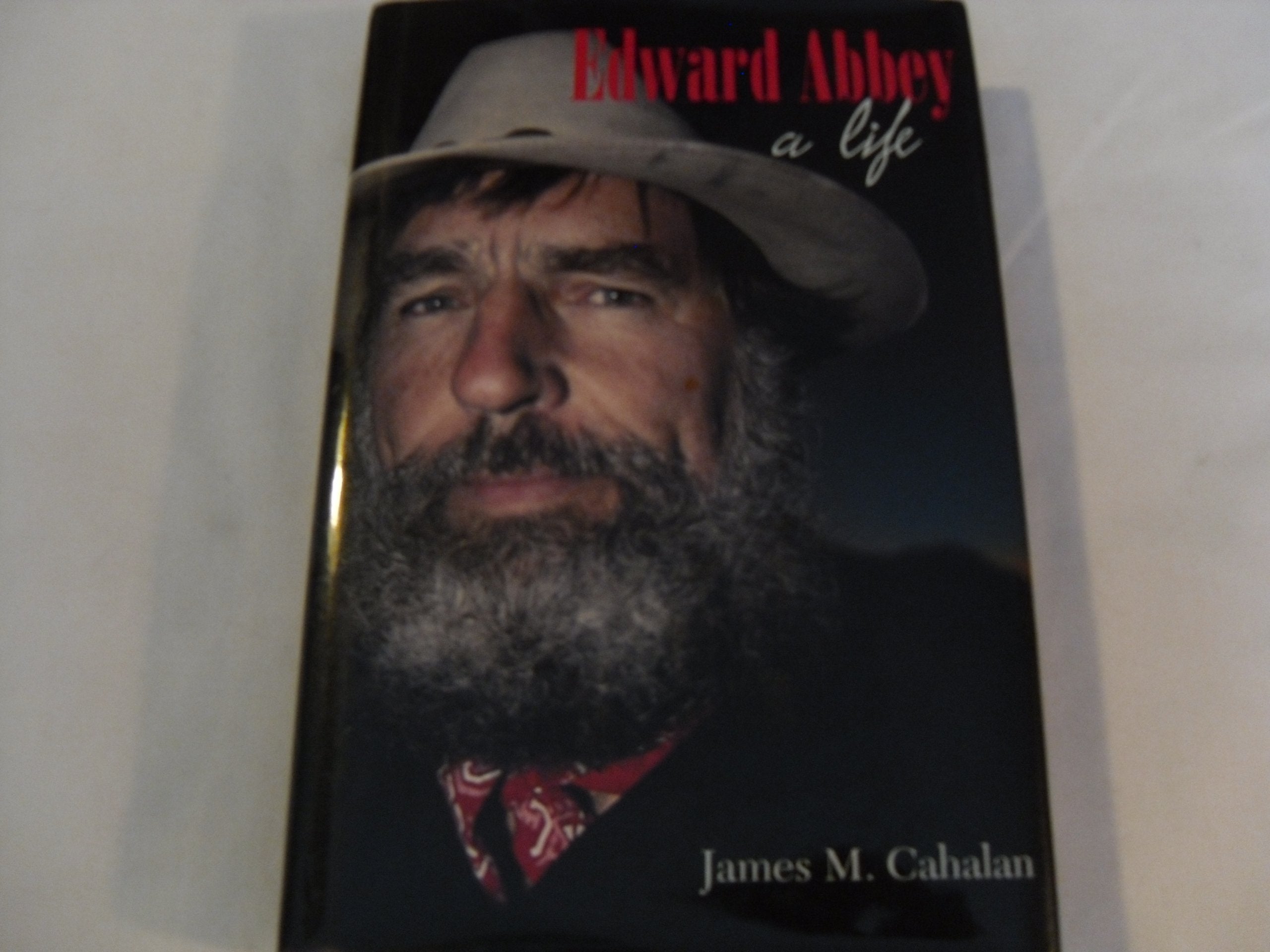 Edward Abbey: A Life,New