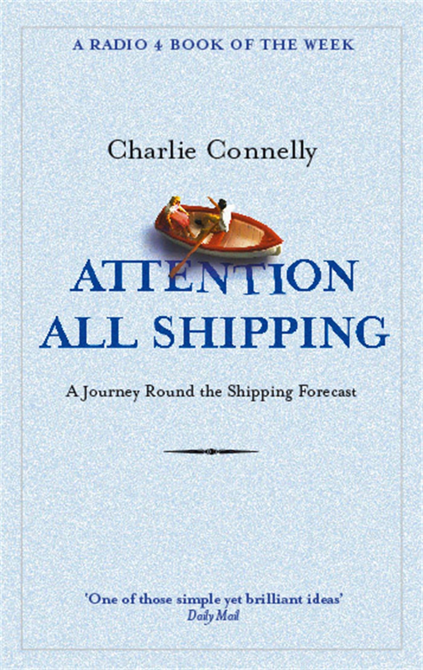 Attention All Shipping: A Journey Round the Shipping Forecast (Radio 4 Book Of The Week),Used
