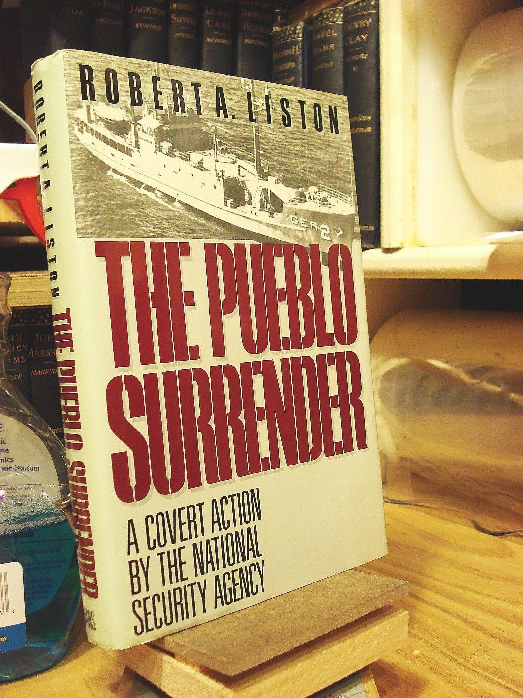 The Pueblo Surrender: A Covert Action by the National Security Agency,Used