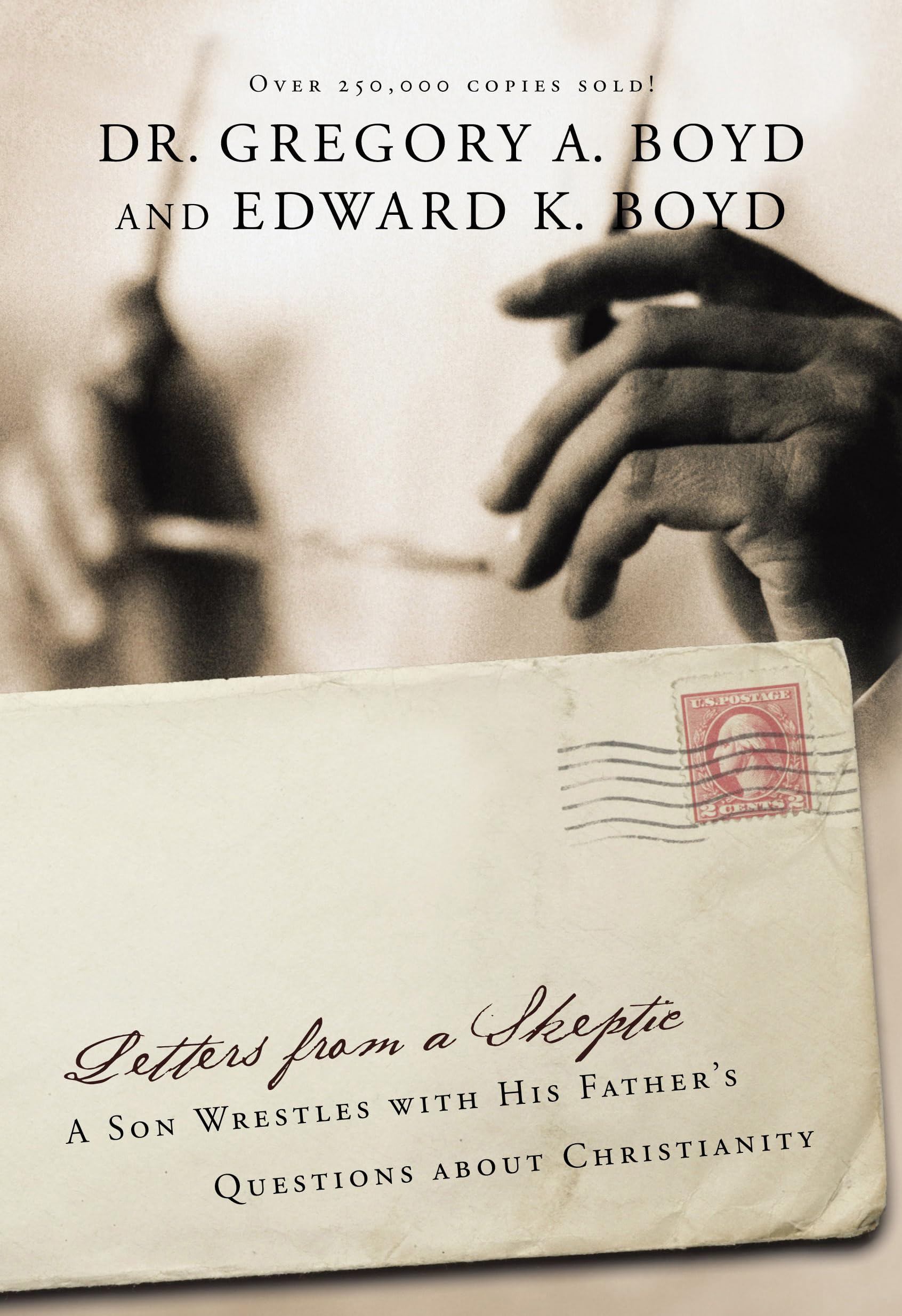 Letters from a Skeptic: A Son Wrestles with His Father's Questions about Christianity,Used