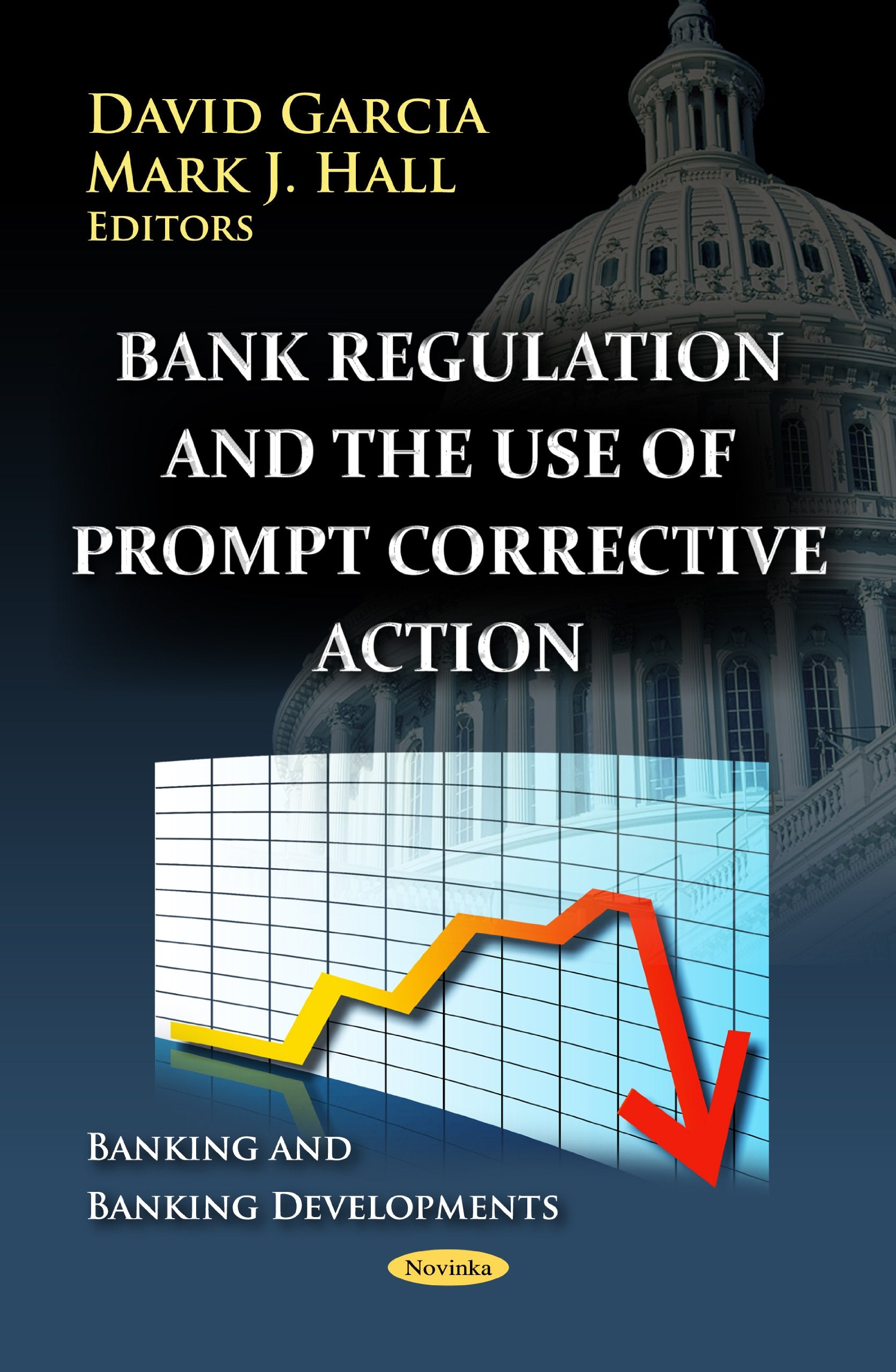 Bank Regulation and the Use of Prompt Corrective Action (Banking and Banking Developments),Used