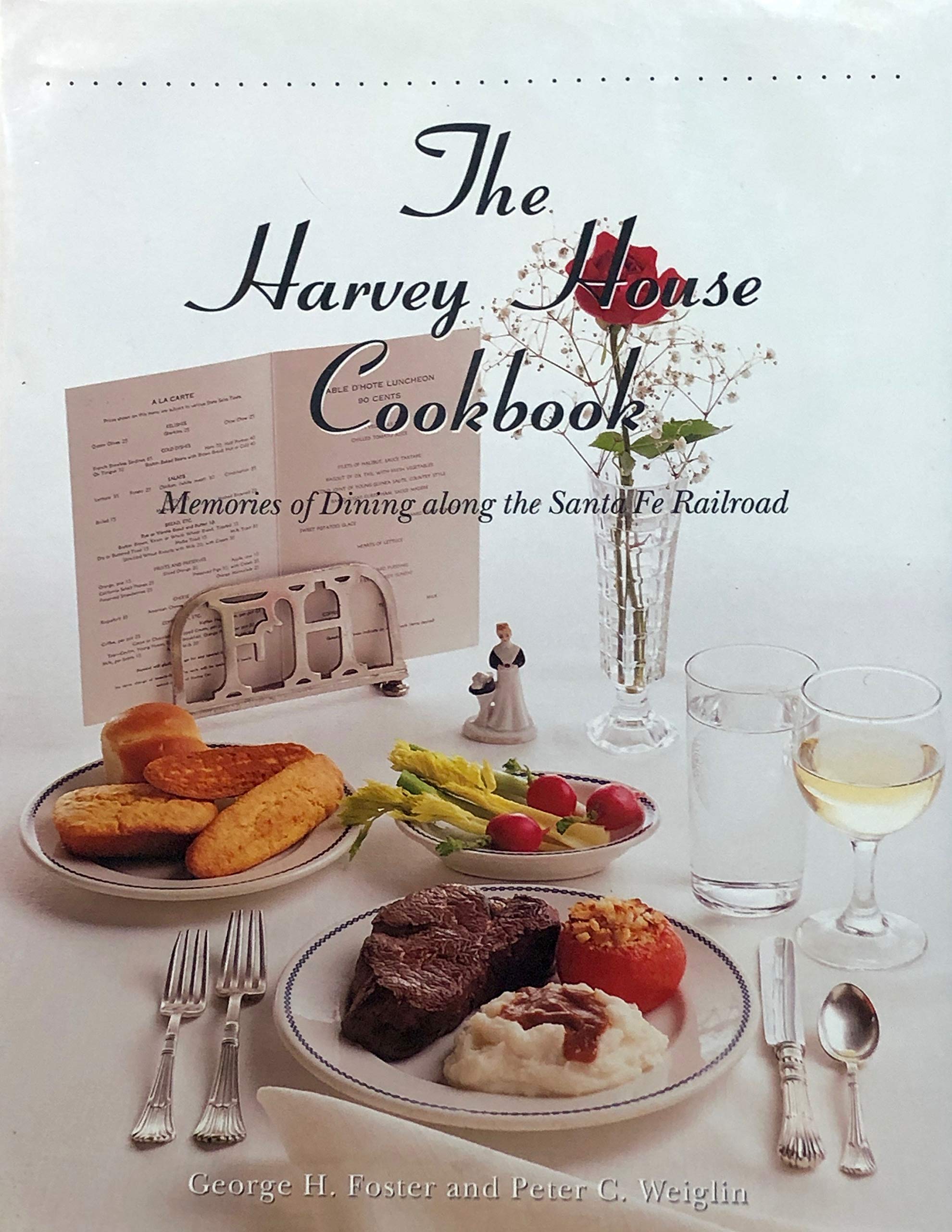The Harvey House Cookbook: Memories of Dining along the Santa Fe Railroad,Used