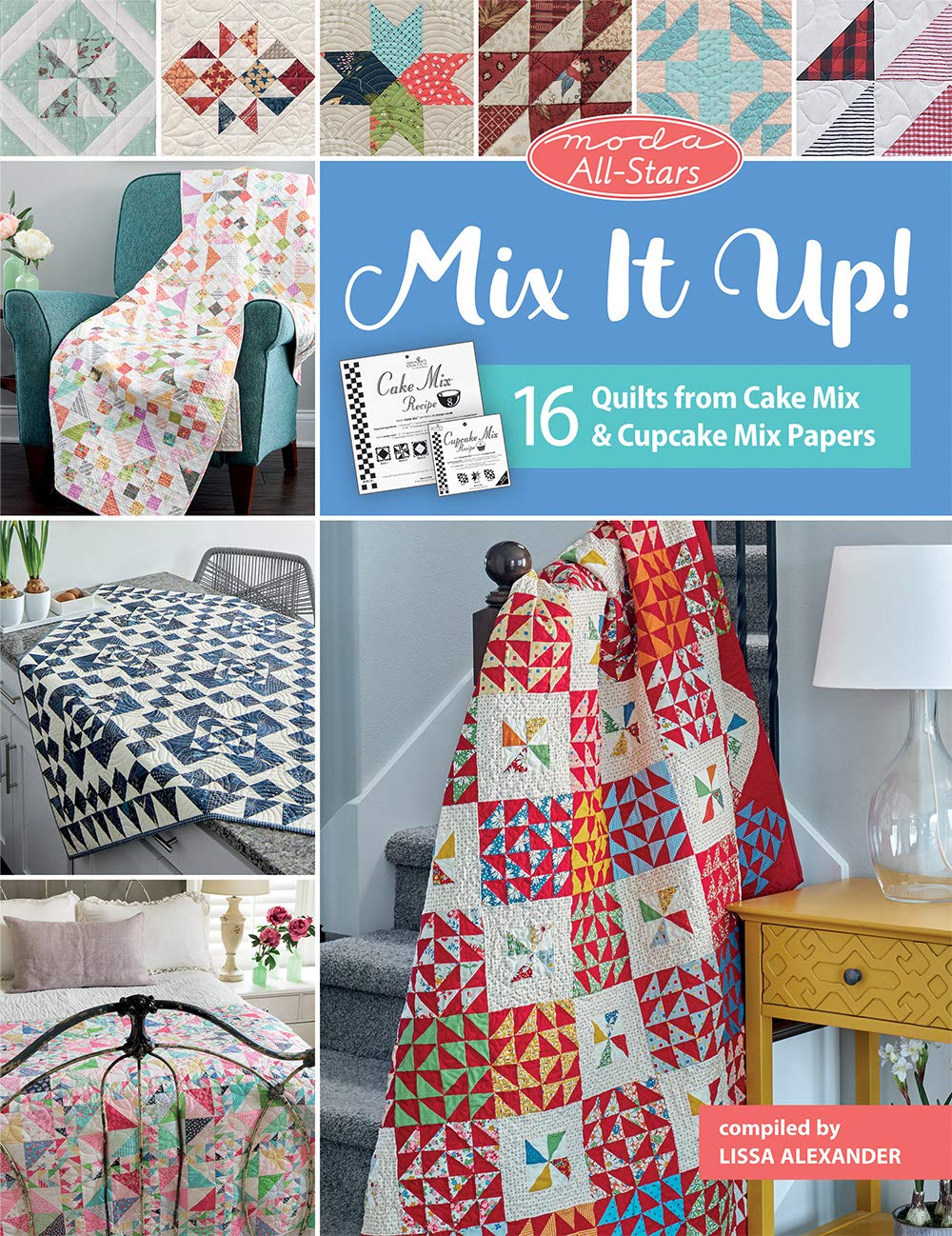 Moda AllStars  Mix It Up!: 16 Quilts from Cake Mix and Cupcake Mix Papers
