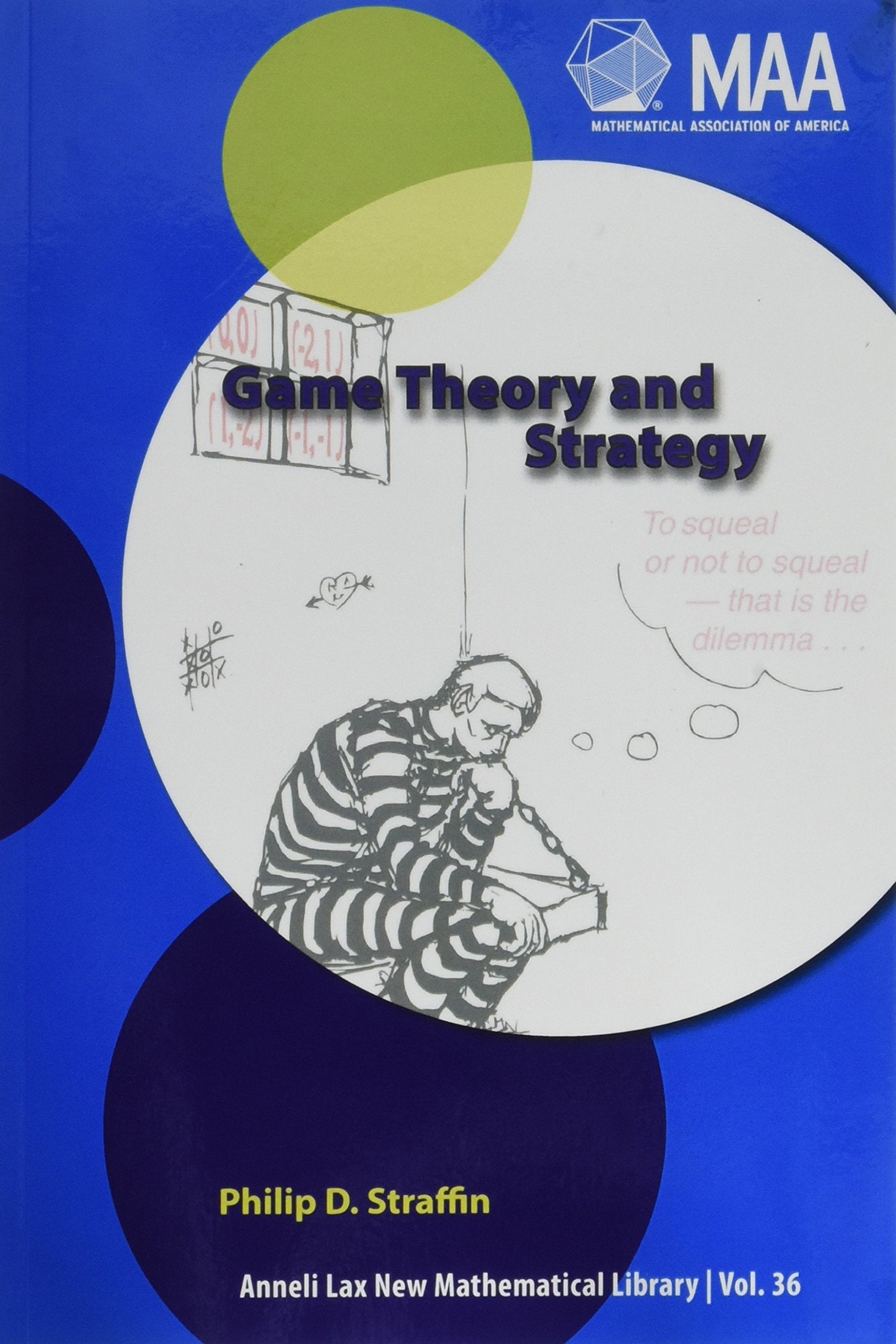 Game Theory and Strategy (New Mathematical Library, No. 36),Used