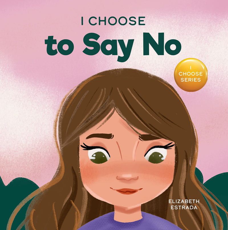 I Choose Box Set, Books 916: I Choose To Be Respectful, I Choose To Say No, I Choose Empathy, I Choose Acceptance , I Choose To