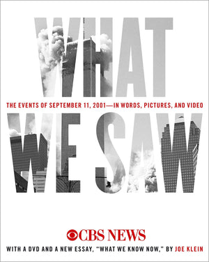 What We Saw: The Events of September 11, 2001, in Words, Pictures, and Video,Used