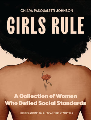 Girls Rule: A Collection Of Women Who Defied Social Standards,Used