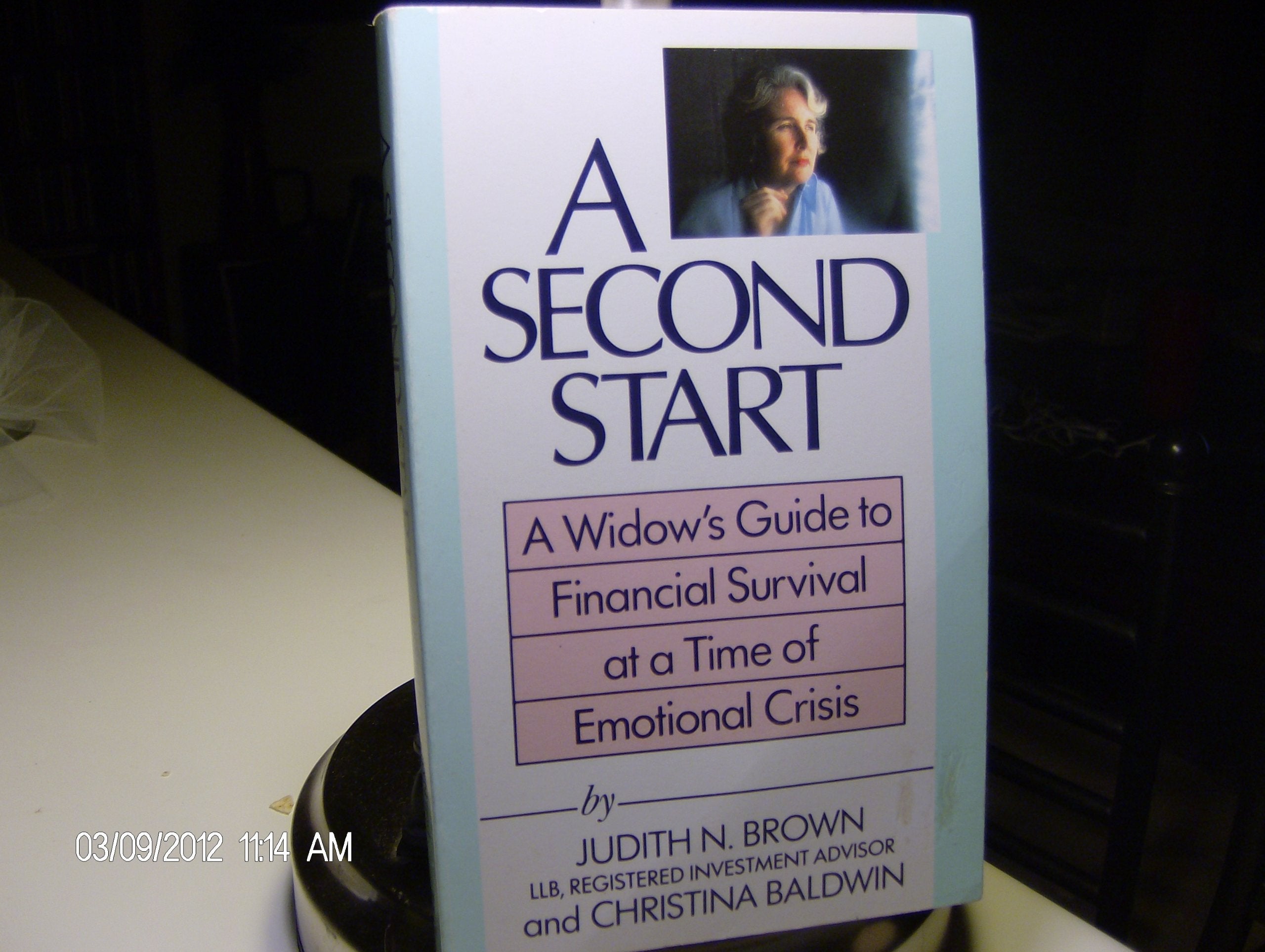 A Second Start: A Widow's Guide to Financial Survival at a Time of Emotional Crisis,Used