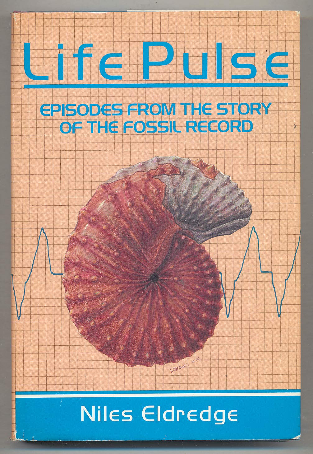 Life Pulse: Episodes From The Story Of The Fossil Record,Used