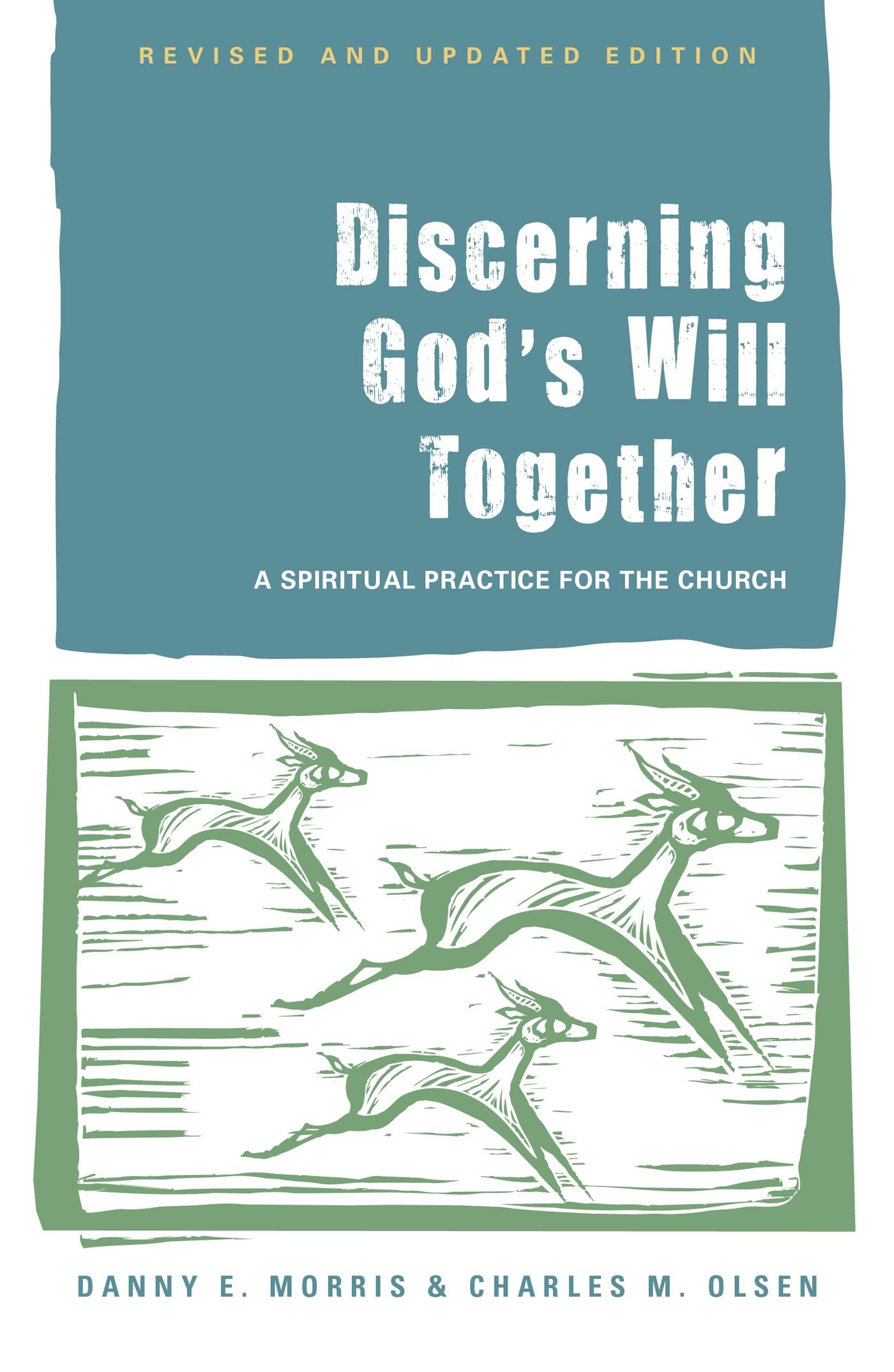 Discerning God's Will Together: A Spiritual Practice for the Church,New