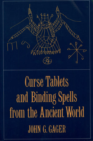Curse Tablets And Binding Spells From The Ancient World
