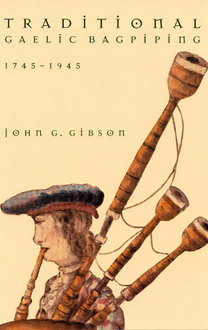 Traditional Gaelic Bagpiping, 17451945,Used