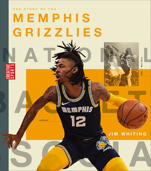 The Story Of The Memphis Grizzlies (Creative Sports: A History Of Hoops),New