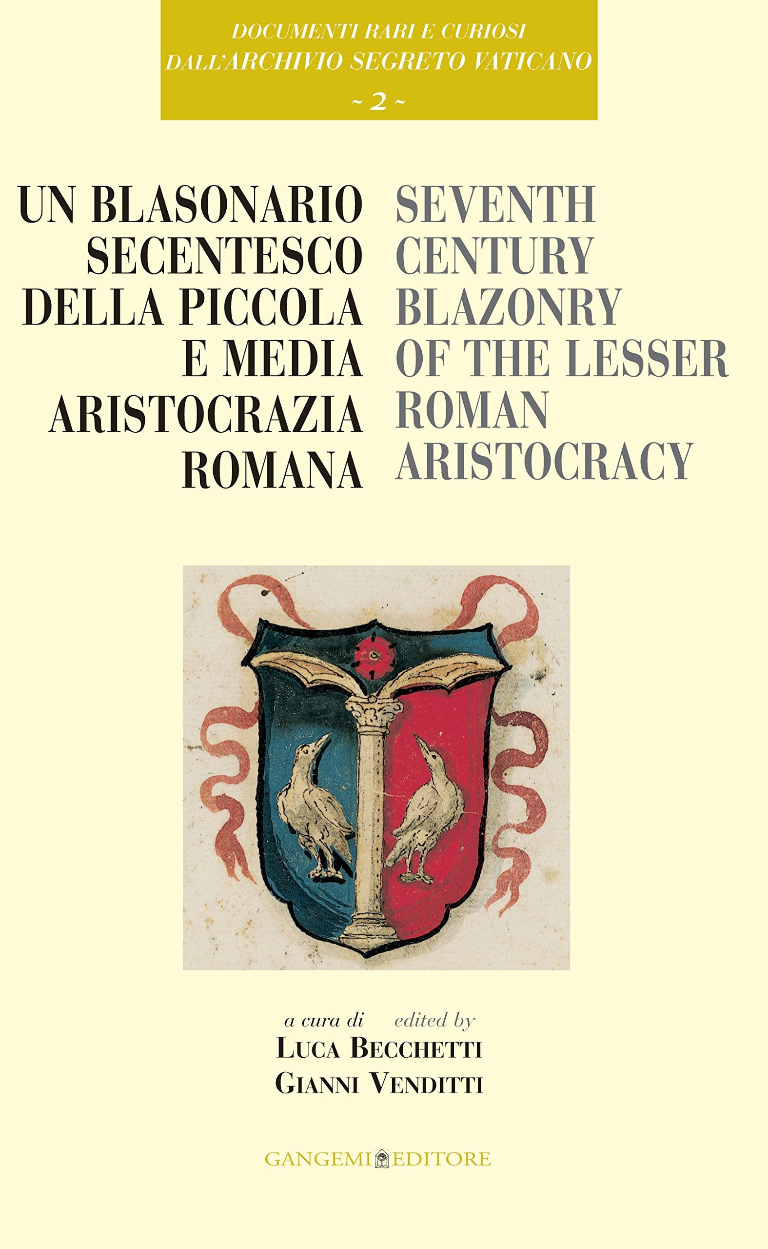 Un Blasonario Secentesco Della Piccola E Media Aristocrazia Romana/ SeventeenthCentury Blazonry of the Lesser Roman Aristocracy,Used