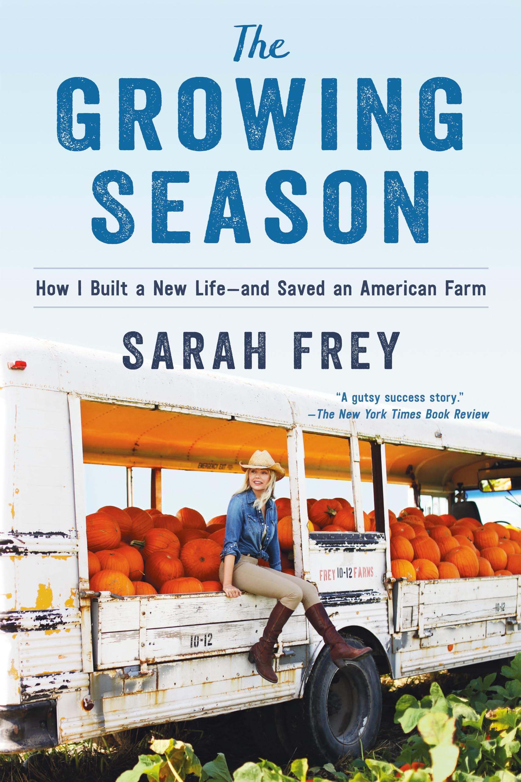 The Growing Season: How I Built A New Lifeand Saved An American Farm