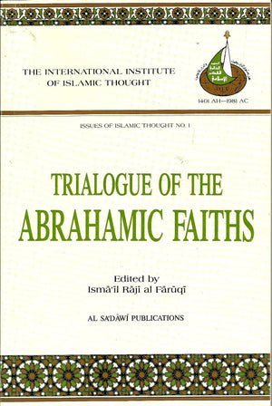 Trialogue of Abrahamic Faiths: Papers Presented to the Islamic Studies Group of American Academy of Religion (Issues of Islamic ,Used