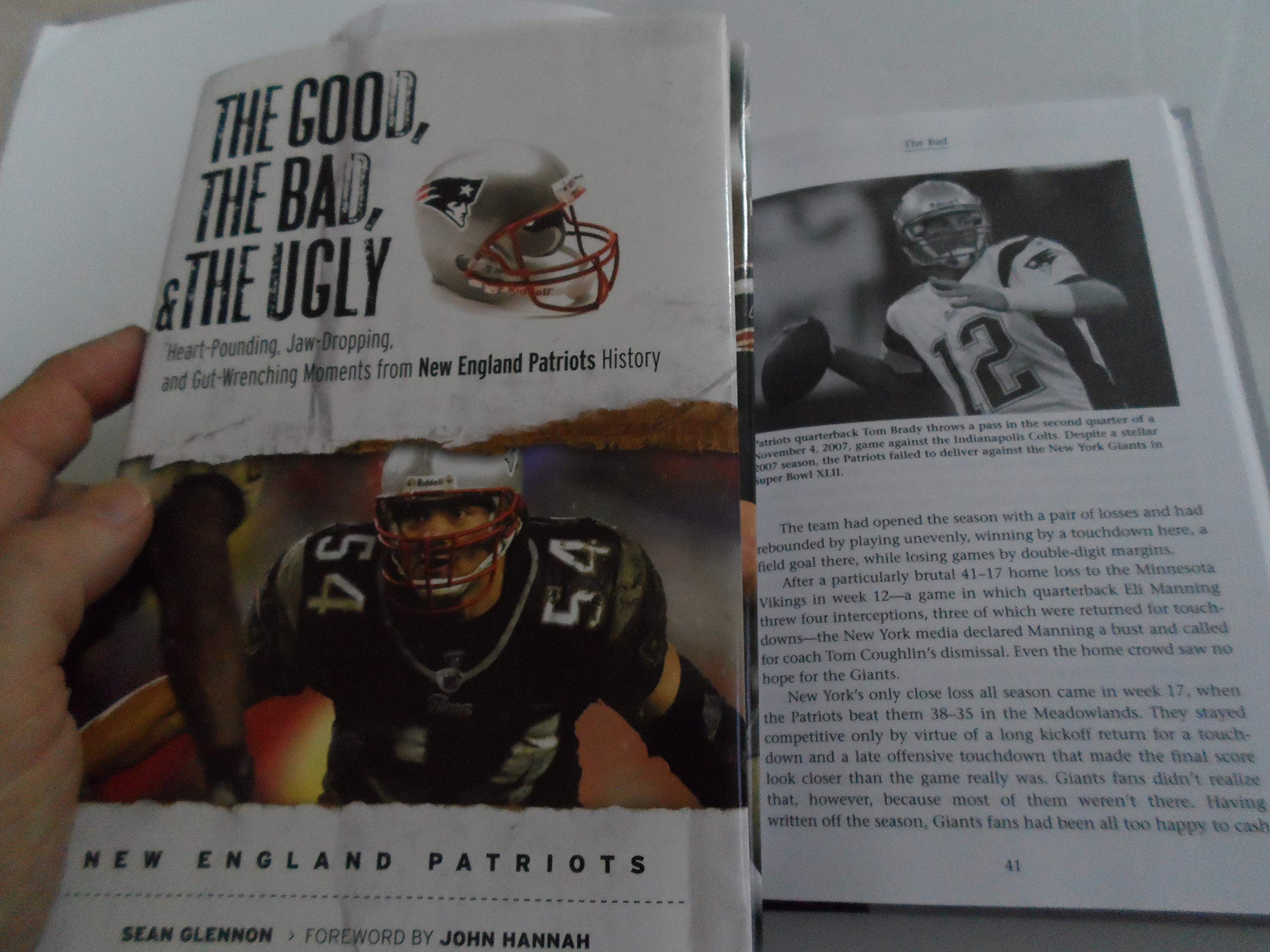 The Good, The Bad, & The Ugly: New England Patriots: Heartpounding, Jawdropping, And Gutwrenching Moments From New England Pa