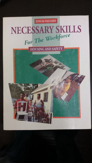 Housing & Safety (Necessary Skills for the Workforce),New